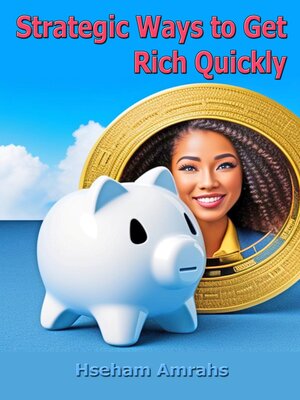 cover image of Strategic Ways to Get Rich Quickly
